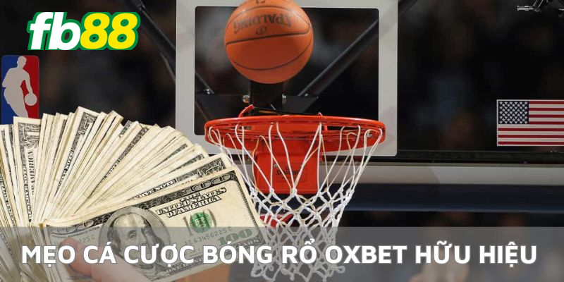 Mẹo cá độ bóng rổ Oxbet