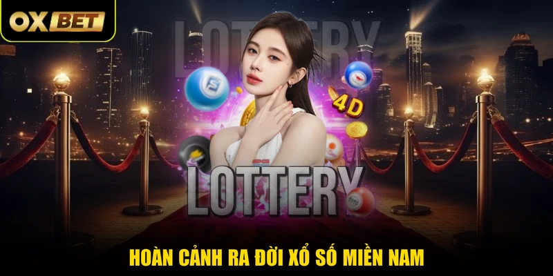 Hoàn cảnh ra đời xổ số miền Nam